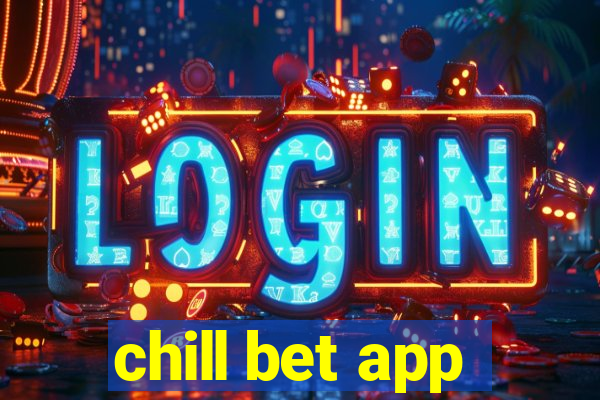 chill bet app